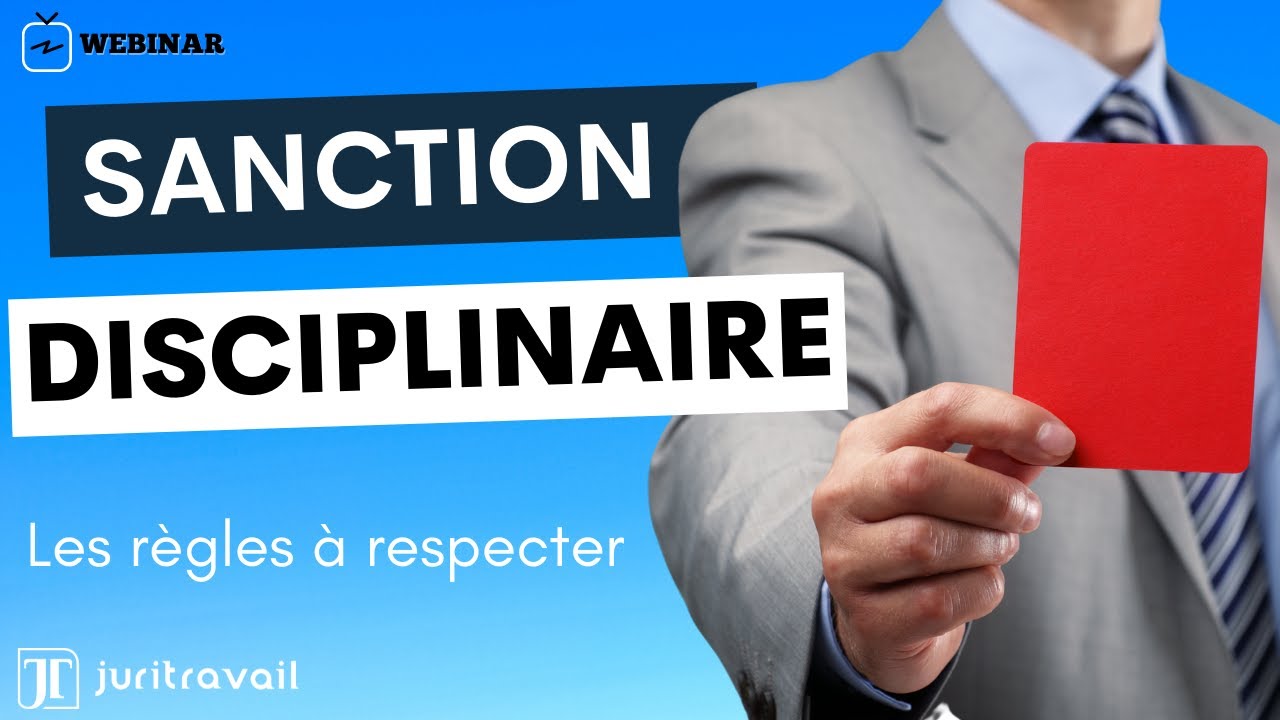 La sanction disciplinaire du salarié : procédure, délai, ...les règles à respecter - par Juritravail