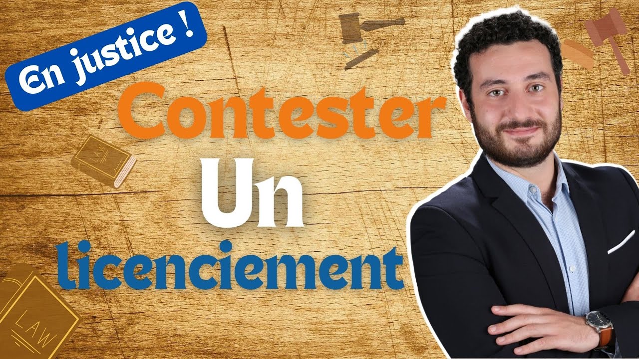 Comment contester en justice un licenciement ?