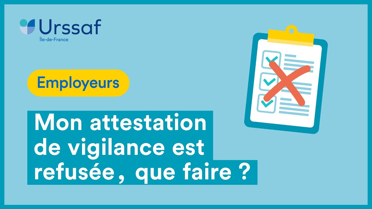 Mon attestation de vigilance est refusée, que faire ?