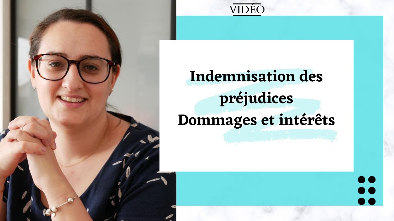 Indemnisation des préjudices : dommages et intérêts