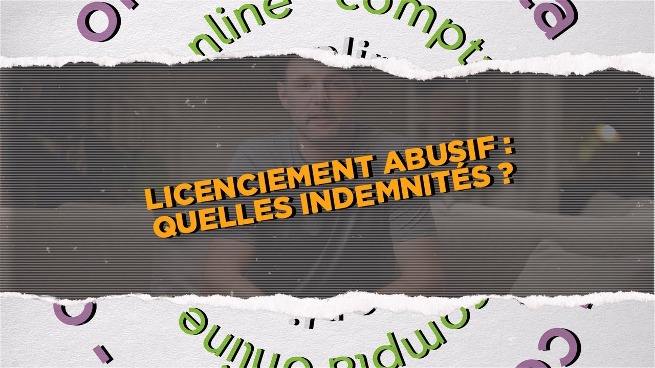 Licenciement abusif : quelles indemnités ?