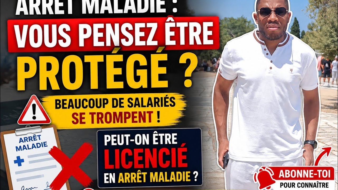 Arrêt maladie : vous n’êtes PAS protégé contre le licenciement ! 